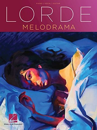 Read Online Lorde - Melodrama Songbook (Piano, Vocal, Guitar Artist Songbook) - Lorde file in ePub