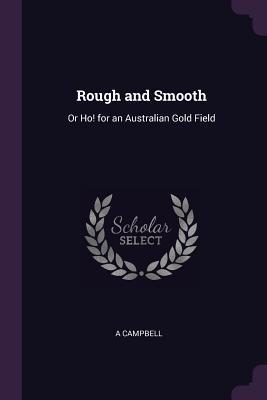 Download Rough and Smooth: Or Ho! for an Australian Gold Field - Isabella Campbell file in ePub