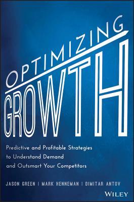 Read The Precision of Profitable Growth: How to Leverage Big Data to Better Understand Demand, Customers, Competitors and Opportunities - Jason Green | ePub