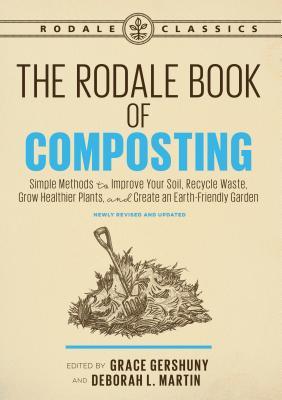 Full Download The Rodale Book of Composting: Easy Methods for Every Gardener - Grace Gershuny | PDF