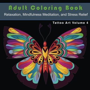 Read Tattoo Art Adult Coloring Book: Relaxation, Mindfulness, and Stress Relief: Tattoo Art For Relaxation, Mindfulness Meditation, and Stress Relief:  Mindfulness Meditation, and Stress Relief) - Hugh Riley | ePub