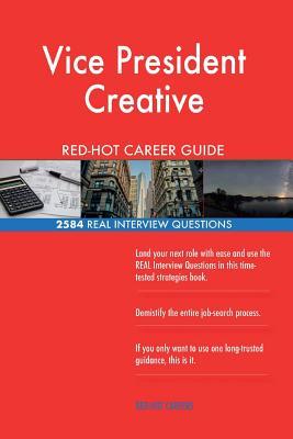 Read Vice President Creative Red-Hot Career Guide; 2584 Real Interview Questions - Red-Hot Careers | PDF