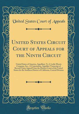 Full Download United States Circuit Court of Appeals for the Ninth Circuit: United States of America, Appellant, vs. J. Leslie Morris Company, Inc., a Corporation, Appellee; Transcript of Record; Upon Appeal from the District Court of the United States for the Southern - United States Court of Appeals file in PDF