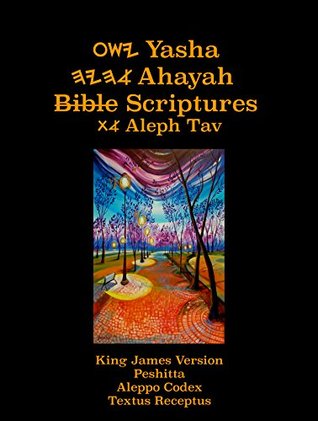Full Download Yasha ישע Ahayah אהיה Bible Scriptures את Aleph Tav: Coming out of Babylon (2nd Edition 2018) - Timothy Sorsdahl file in PDF