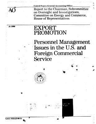 Download Export Promotion: Personnel Management Issues in the U.S. and Foreign Commercial Service - United States General Accountability Office file in PDF