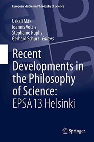 Download Recent Developments in the Philosophy of Science: EPSA13 Helsinki (European Studies in Philosophy of Science) - Uskali Mäki | ePub