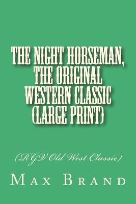 Download The Night Horseman, the Original Western Classic: - Max Brand | ePub