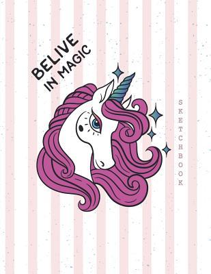 Full Download Sketch Book: Believe in Magic Cover (8.5 X 11) Inches 110 Pages, Blank Unlined Paper for Sketching, Drawing, Whiting, Journaling & Doodling -  | PDF