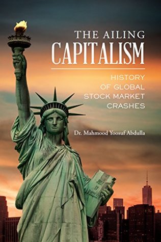 Download The Ailing Capitalism: History of Global Stock Market Crashes - Mahmood Yoosuf Abdulla | ePub