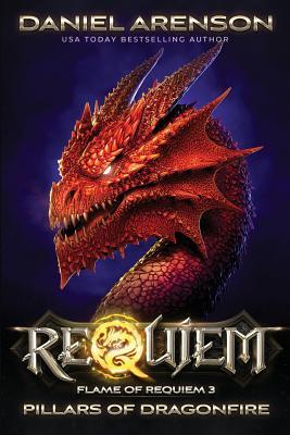 Read Online Pillars of Dragonfire: Flame of Requiem, Book 3 - Daniel Arenson file in ePub