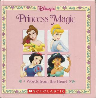 Read Online Disney's Princess Magic: Words from the Heart - Kiki Thorpe | ePub