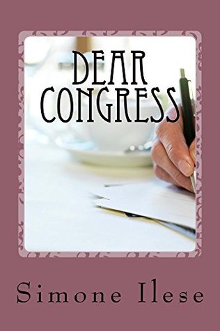 Read Dear Congress: Exercising My First Amendment Pen In 2018 - Simone Ilese | PDF