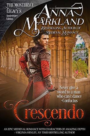 Read Online Crescendo (The Montbryce Legacy Anniversary Edition, #8) - Anna Markland | PDF