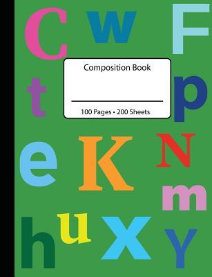 Full Download Composition Book: Green Letters 100 Sheets/200 Pages 7.44 X 9.69 Wide-Ruled Writing Notebook/Journal - Creative Kat Design Group | PDF