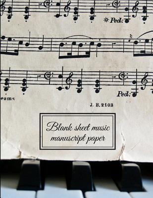 Read Blank Sheet Music Manuscript Paper: Composition Notebook for Musicians. - Musicfield Publishing | ePub