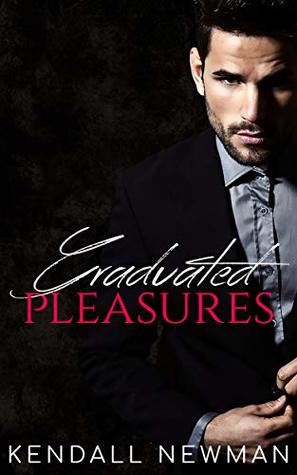Full Download Graduated Pleasures: A Billionaire FMF Menage Romance - Kendall Newman file in PDF