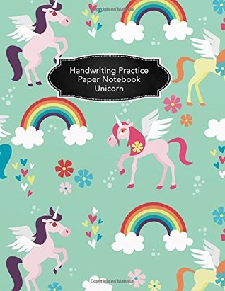 Read Handwriting Practice Paper Notebook Unicorn: Penmanship Printing Practice Paper Notebook Writing Letters & Words with Dashed Center Line, Handwriting  Grade One To Two Series (Volume 1) - Mary Howlett | ePub