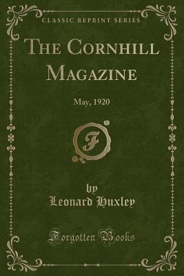 Read The Cornhill Magazine: May, 1920 (Classic Reprint) - Leonard Huxley file in ePub