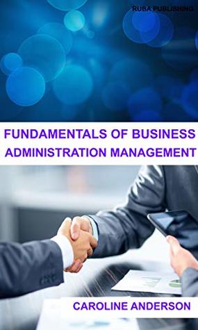 Full Download Fundamentals of business administration management - Caroline Anderson file in ePub
