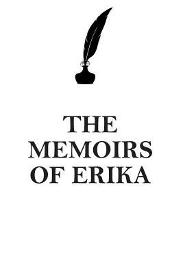 Full Download THE MEMOIRS OF ERIKA AFFIRMATIONS WORKBOOK Positive Affirmations Workbook Includes: Mentoring Questions, Guidance, Supporting You - Affirmations World file in ePub
