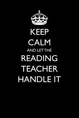 Full Download Keep Calm and Let the Reading Teacher Handle It - Casey Love | ePub