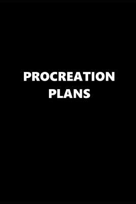 Download 2019 Daily Planner Funny Theme Procreation Plans 384 Pages: 2019 Planners Calendars Organizers Datebooks Appointment Books Agendas -  file in ePub