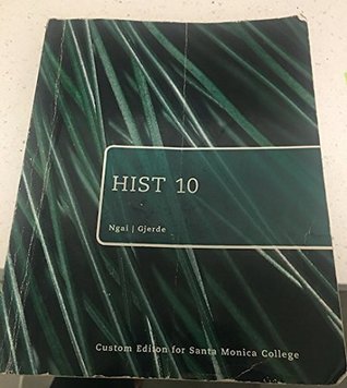 Download Hist 10 (Custom Edition for Santa Monica College) - Ngai/Gjerde | PDF