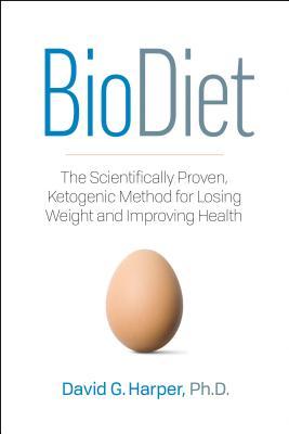 Download Biodiet: The Scientifically Proven, Ketogenic Method for Losing Weight and Improving Health - David Harper file in PDF