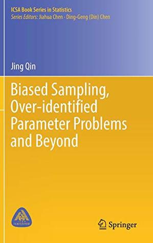 Full Download Biased Sampling, Over-identified Parameter Problems and Beyond - Jing Qin | ePub