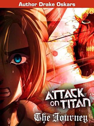 Download Attack on Titan The Journey: Attack on Titan Novel - Drake Oskars | PDF