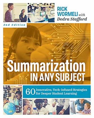 Full Download Summarization in Any Subject: 60 Innovative, Tech-Infused Strategies for Deeper Student Learning - Rick Wormeli | ePub