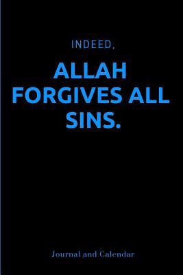 Full Download Indeed, Allah Forgives All Sins.: Blank Lined Journal with Calendar for Muslims -  | PDF