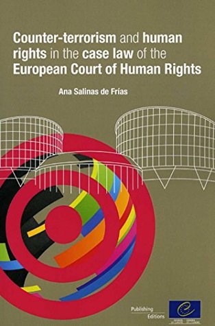 Read Online Counter-terrorism and human rights in the case law of the European Court of Human Rights - Collectif | PDF