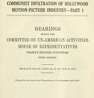 Read Communist Infiltration Of Hollywood Motion-picture Industry : Hearing Before The Committee On Un-American Activities, House of Representatives, Eighty-second Congress, First Session (1951) - The Committee On Un-American Activities U.S. House Of Representatives file in ePub
