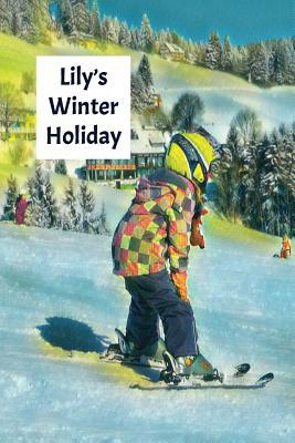 Read Lily's Winter Holiday: Child's Personalized Travel Activity Book for Colouring, Writing and Drawing -  file in ePub