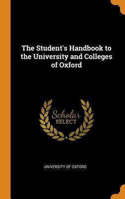 Full Download The Student's Handbook to the University and Colleges of Oxford - University of Oxford | PDF