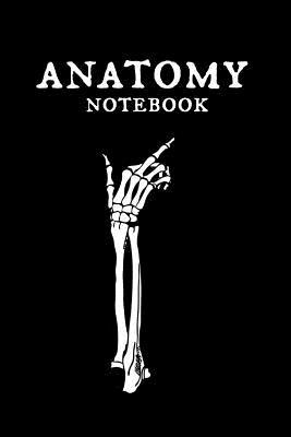 Read Online Anatomy Notebook: Funny Medical Anatomical Natural History Homework Book Notepad Notebook Composition and Journal Gratitude Diary Gift -  file in PDF