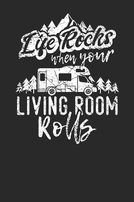 Full Download Life Rocks When Your Living Room Rolls: Lined Journal Lined Notebook 6x9 110 Pages Ruled -  file in ePub