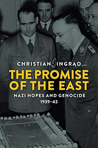 Read The Promise of the East: Nazi Hopes and Genocide, 1939-43 - Christian Ingrao file in ePub