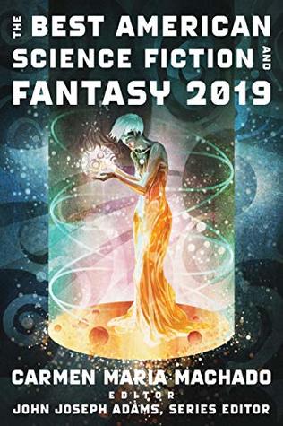 Download The Best American Science Fiction and Fantasy 2019 (The Best American Series ®) - John Joseph Adams | ePub