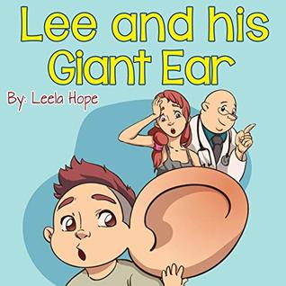 Read Online Lee and His Giant Ear (Bedtime children's books for kids, early readers) - Leela Hope | ePub