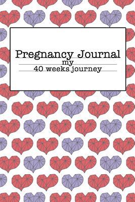 Read Online Pregnancy Journal: My 40 Weeks Journey 6x9 Notebook for Doctor's Appointments, to Do List, Weight, Baby Size, Thoughts & Feelings -  | ePub