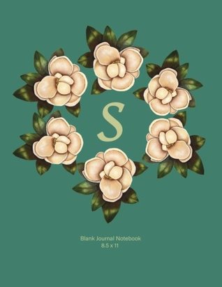 Read Blank Journal Notebook: S: Monogram with Magnolia Wreath. Original Artwork, Soft teal covered Journal, 110 Blank pages 8.5x11 -  | PDF