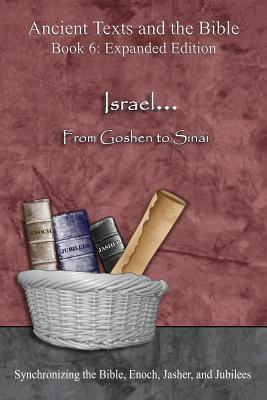 Read Israel from Goshen to Sinai - Expanded Edition: Synchronizing the Bible, Enoch, Jasher, and Jubilees - Ahava Lilburn file in PDF
