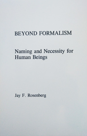 Read Beyond Formalism: Naming and Necessity for Human Beings - Jay F. Rosenberg | PDF