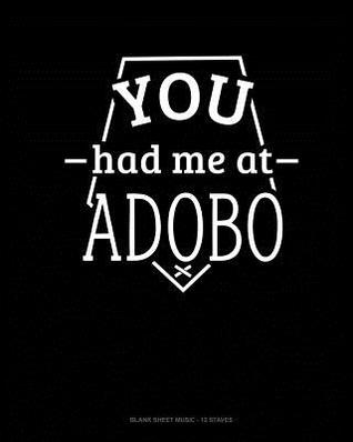 Full Download You Had Me at Adobo: Blank Sheet Music - 12 Staves -  file in PDF