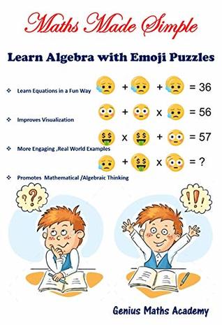Read Learn Algebra with Emoji Puzzles: 50 Practice Problems to Practice Equations in a Fun and Engaging way - KRIPANSH GROVER | ePub