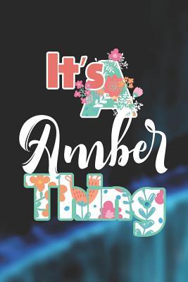 Download It's Amber Thing: First Name Funny Sayings Personalized Customized Names Women Girl Mother's day Gift Notebook Journal -  file in PDF