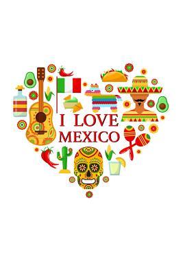 Read Online I Love Mexico: Mexican Themed Journal. Lined Notebook - Fiesta Mexicana Co | PDF