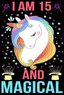 Download I am 15 And Magical: Happy Magical 15th Birthday Notebook & Sketchbook Journal for 15 Year old Girls and Boys, 100 Pages, 6x9 Unique B-day Diary, blank  Gift Birthday gift for 15 year old girl - Sky Journal Publishing | ePub
